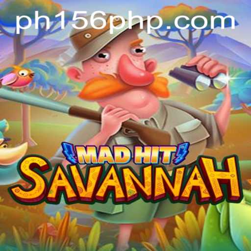 MadHitSavannah: A Thrilling Safari Adventure with PH156